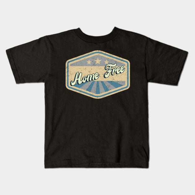 vintage Home Free Kids T-Shirt by KOKOS PAPA